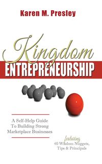 Kingdom Entrepreneurship - Karen Presley M
