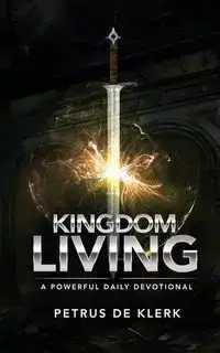 Kingdom Living - de Klerk Petrus