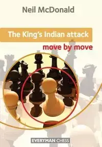 King's Indian Attack Move by Move - Neil McDonal