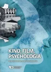 Kino, film, psychologia - Ogonowska Agnieszka
