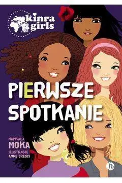 Kinra Girls T.1 Pierwsze spotkanie - Moka