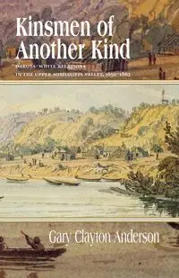 Kinsmen of Another Kind - Anderson Gary C.