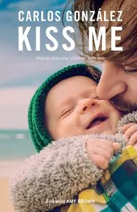 Kiss Me - Carlos González
