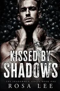 Kissed by Shadows - Lee Rosa