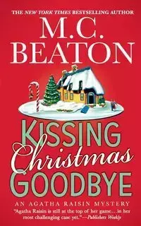 Kissing Christmas Goodbye - Beaton M C
