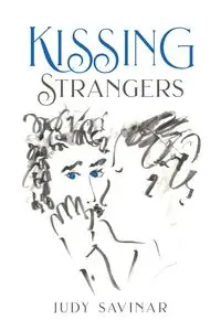 Kissing Strangers - Judy Savinar