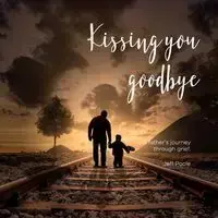 Kissing You Goodbye - Jeff Poole