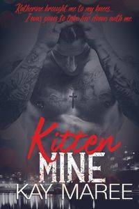 Kitten Mine - Kay Maree