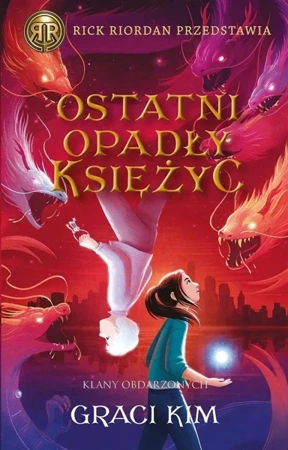 Klany Obdarzonych T.2 Ostatni opadły księżyc - Kim Graci