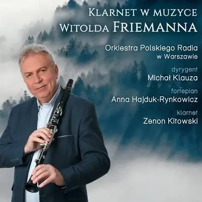 Klarnet w muzyce Witolda Friemanna CD - Zenon Kitowski