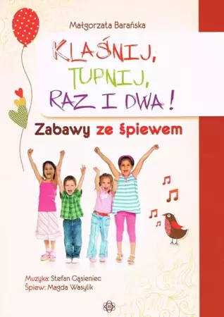 Klaśnij, tupnij, raz i dwa! - Małgorzata Barańska