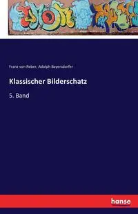 Klassischer Bilderschatz - von Reber Franz