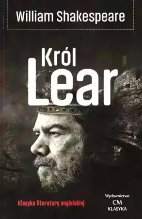 Klasyka. Król Lear - William Shakespeare