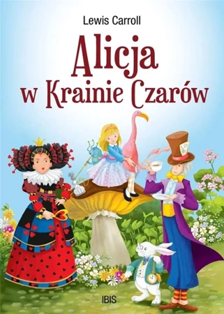 Klasyka bez opracowania. Alicja w Krainie Czarów - Lewis Carroll