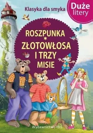 Klasyka dla smyka. Roszpunka, Złotowłosa.. - praca zbiorowa