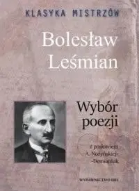 Klasyka mistrzów. Bolesław Leśmian. Wybór poezj - Bolesław Leśmian