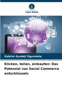 Klicken, teilen, einkaufen - Gabriel Ogunmola Ayodeji