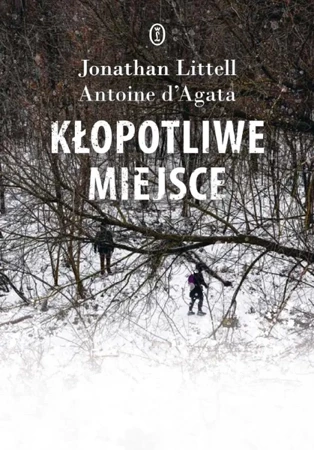 Kłopotliwe miejsce - Jonathan Littell, Antoine d'Agata