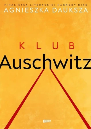 Klub Auschwitz i inne kluby - Agnieszka Dauksza