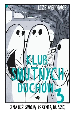 Klub Smutnych Duchów T.3 - Lize Meddings