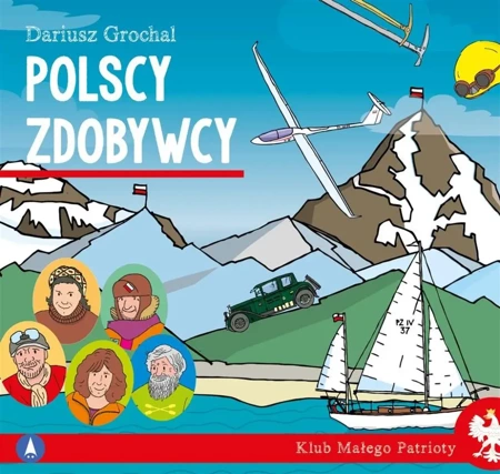 Klub małego patrioty. Polscy zdobywcy - Dariusz Grochal