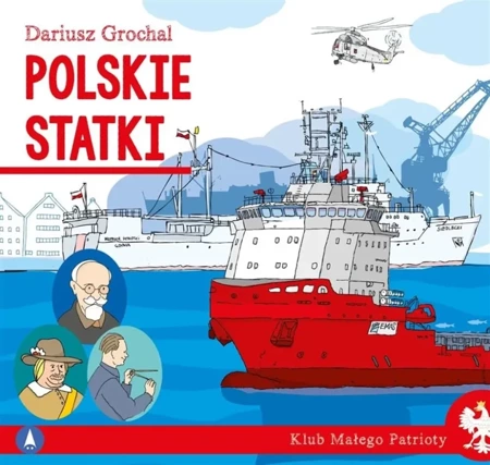 Klub małego patrioty. Polskie statki - Dariusz Grochal