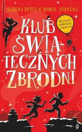 Klub świątecznych zbrodni - Serena Patel, Robin Stevens