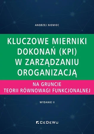 Kluczowe mierniki dokonań (KPI) w zarządzaniu - Andrzej Niemiec