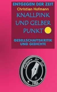 Knallpink und gelber Punkt - Christian Hofmann