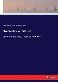 Knickerbocker Stories - Irving Washington