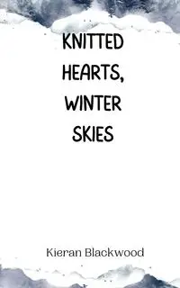 Knitted Hearts, Winter Skies - Blackwood Kieran