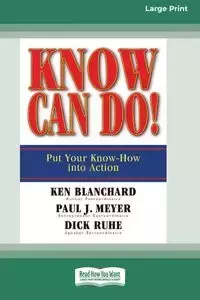 Know Can Do! (16pt Large Print Edition) - Ken Blanchard