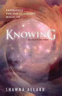 Knowing - Shawna Allard