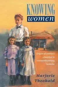 Knowing Women - Theobald Marjorie R.