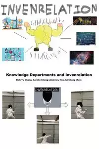 Knowledge Departments and Invenrelation - Chang Shih-Yu