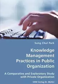 Knowledge Management Practices in Public Organization - Sung Park