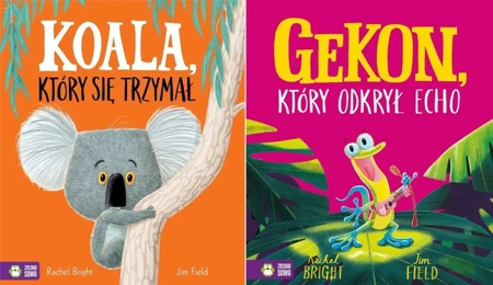 Koala, który się trzymał + Gekon, który odkrył echo Rachel Bright - Rachel Bright, Jim Field, Barbara Supeł