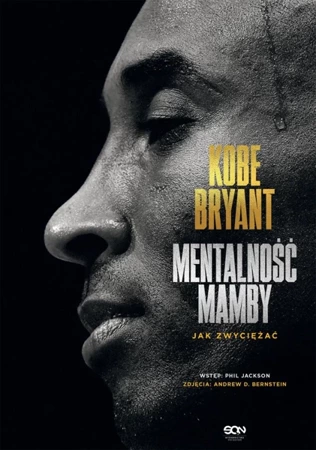 Kobe bryant mentalność mamby jak zwyciężać - Bryant Kobe