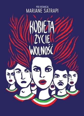 Kobieta, życie, wolność - Marjane Satrapi