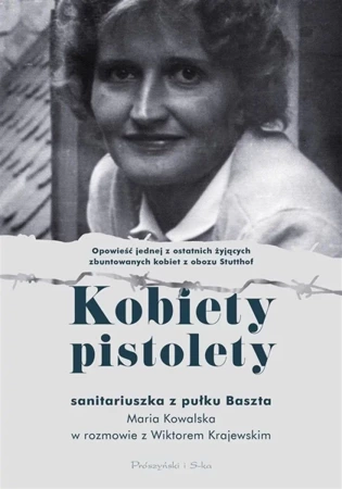 Kobiety pistolety - Maria KOwalska, Wiktor Krajewski