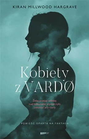 Kobiety z Vardo - Kiran Millwood Hargrave