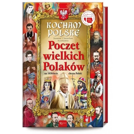 Kocham Polskę. Poczet wielkich Polaków - Joanna i Jarosław Szarkowie