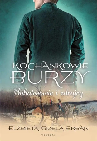 Kochankowie Burzy T.6 Bohaterowie i zdrajcy - Elżbieta Gizela Erban