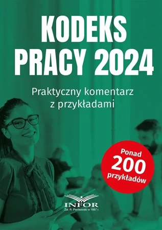 Kodeks Pracy 2024 Praktyczny komentarz - praca zbiorowa