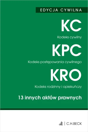 Kodeks cywilny. Kodeks postępowania cywilnego. Kodeks rodzinny i opiekuńczy. 13 innych aktów prawnych wyd. 50 - Opracowanie zbiorowe