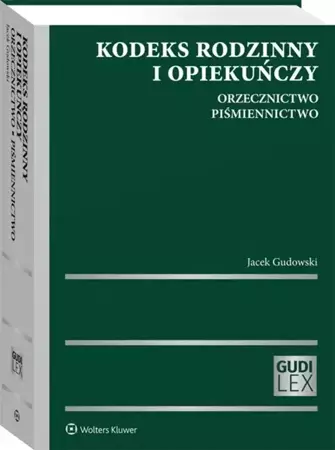 Kodeks rodzinny i opiekuńczy. Orzecznictwo - praca zbiorowa