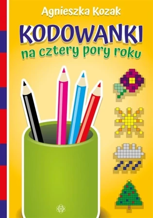 Kodowanki na cztery pory roku w.2023 - Agnieszka Kozak