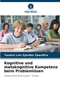 Kognitive und metakognitive Kompetenz beim Problemlösen - Spindler Sperafico Yasmini Lais