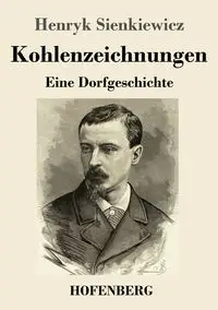 Kohlenzeichnungen - Henryk Sienkiewicz