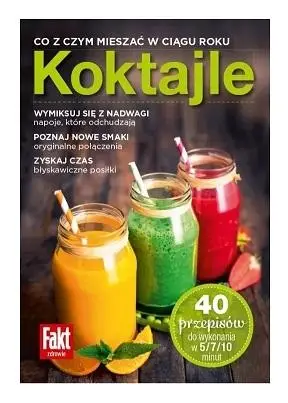 Koktajle Co z czym mieszać w ciągu roku - Barbara Acher-Chanda, Marta Nowik